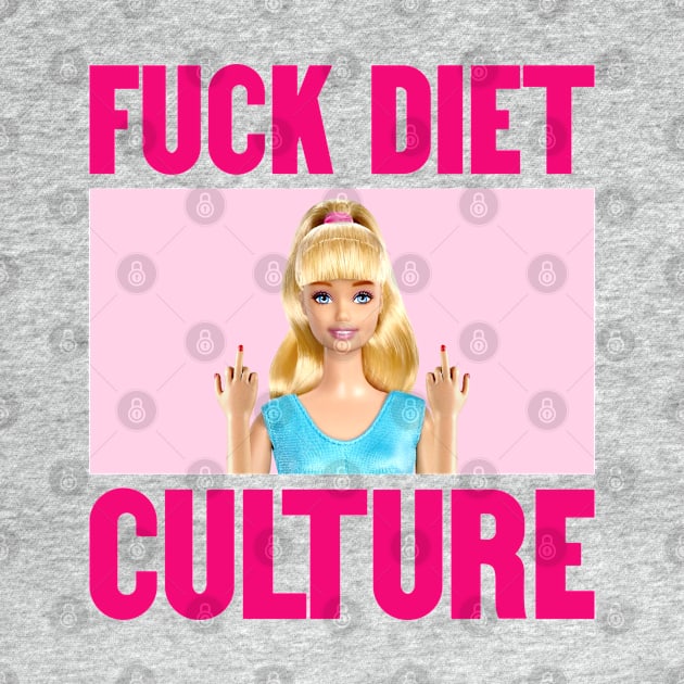 Fuck Diet Culture - Self Love by Football from the Left